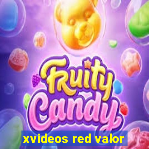 xvideos red valor